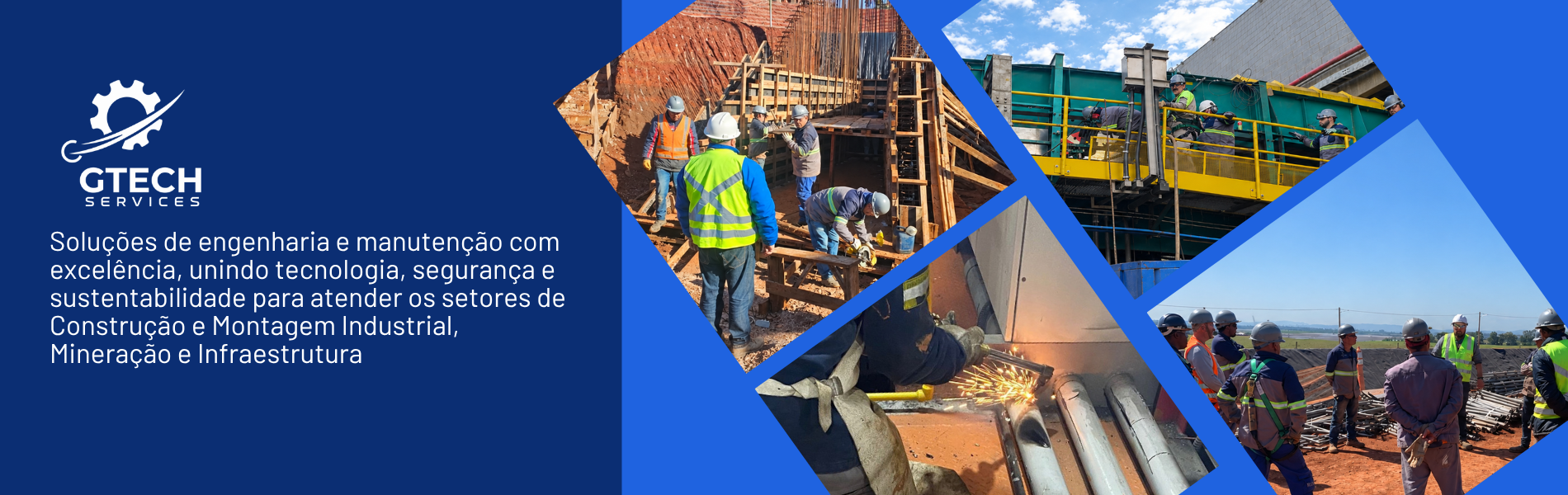 GTech Services - equipe em campo de mineração, com o texto: oferecemos soluções de engenharia e manutenção com excelência, unindo tecnologia, segurança e sustentabilidade para atender os setores de Construção e Montagem Industrial, Mineração e Infraestrutura.